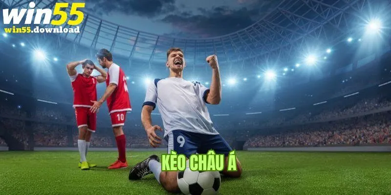 Kèo châu Á là loại hình cá cược hấp dẫn trong bóng đá 
